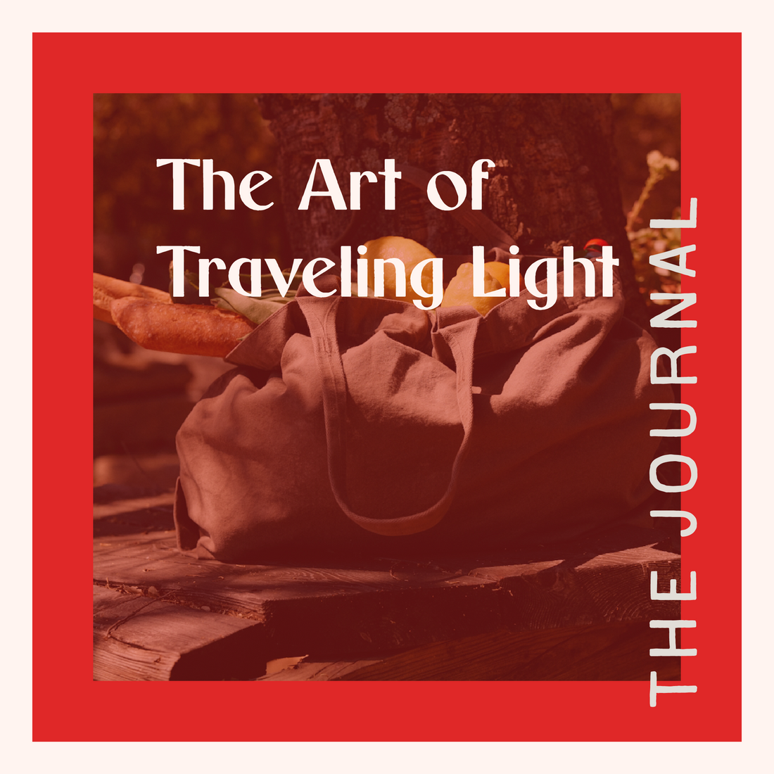 The Art of Travelling Light